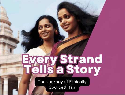 Sustainability and Ethical Sourcing: How Tara Hair Leads by Example